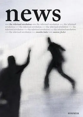 Fischer / Huber |  News – The Televised Revolution | Buch |  Sack Fachmedien