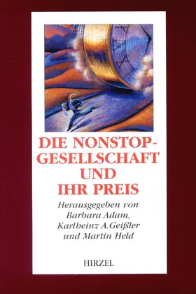 Adam / Geissler / Geißler |  Die Nonstop-Gesellschaft und ihr Preis | Buch |  Sack Fachmedien
