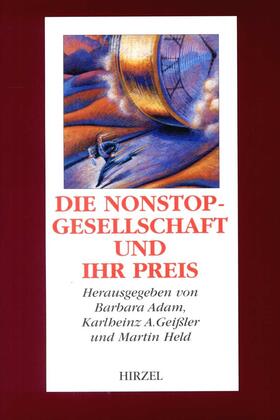 Adam / Geissler / Held | Die Nonstop-Gesellschaft und ihr Preis | Buch | 978-3-7776-0796-2 | sack.de