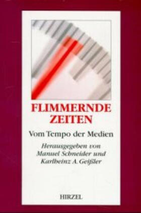 Schneider / Geißler | Flimmernde Zeiten | Buch | 978-3-7776-0937-9 | sack.de