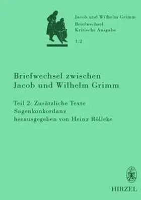 Rölleke |  Briefwechsel zwischen Jacob und Wilhelm Grimm | Buch |  Sack Fachmedien