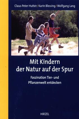 Hutter / Lang | Mit Kindern der Natur auf der Spur | Buch | 978-3-7776-1420-5 | sack.de