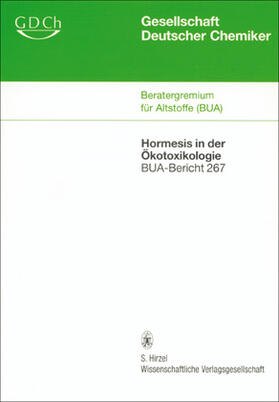 267 BUA-Stoffbericht: Hormesis in der Ökotoxikologie | Buch | 978-3-7776-1545-5 | sack.de