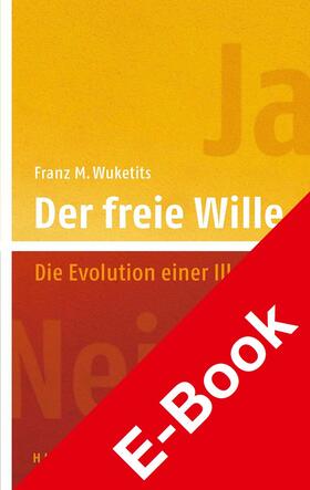 Wuketits | Der freie Wille | E-Book | sack.de
