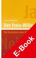 Wuketits |  Der freie Wille | eBook | Sack Fachmedien
