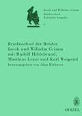 Kirkness |  Briefwechsel der Brüder Jacob und Wilhelm Grimm mit Rudolf Hildebrand, Matthias Lexer und Karl Weigand | Buch |  Sack Fachmedien