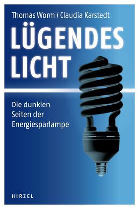 Worm / Karstedt | Lügendes Licht | E-Book | sack.de
