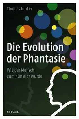 Junker |  Die Evolution der Phantasie | Buch |  Sack Fachmedien