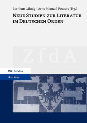 Jähnig / Mentzel-Reuters |  Neue Studien zur Literatur im Deutschen Orden | Buch |  Sack Fachmedien
