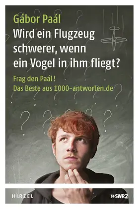 Paál |  Wird ein Flugzeug schwerer, wenn ein Vogel in ihm fliegt? | Buch |  Sack Fachmedien