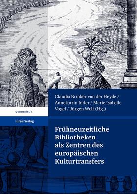 Brinker-von der Heyde / Inder / Vogel |  Frühneuzeitliche Bibliotheken als Zentren | Buch |  Sack Fachmedien