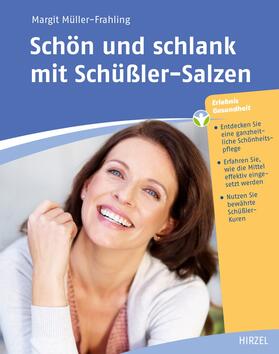 Müller-Frahling |  Schön und schlank mit Schüßler-Salzen | Buch |  Sack Fachmedien