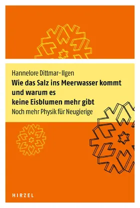 Dittmar-Ilgen |  Wie das Salz ins Meerwasser kommt und warum es keine Eisblumen mehr gibt | eBook | Sack Fachmedien