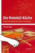 Vilgis |  Die Molekül-Küche | Buch |  Sack Fachmedien