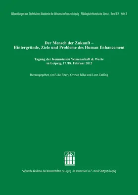 Ebert / Riha / Zerling |  Der Mensch der Zukunft - Hintergründe, Ziele und Probleme des Human Enhancement | Buch |  Sack Fachmedien