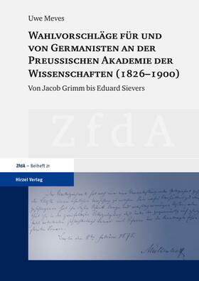Meves |  Wahlvorschläge für und von Germanisten an der Preußischen Akademie der Wissenschaften (1826-1900) | Buch |  Sack Fachmedien