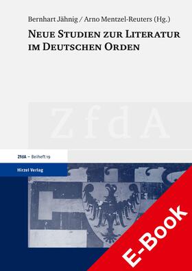 Jähnig / Mentzel-Reuters |  Neue Studien zur Literatur im Deutschen Orden | eBook | Sack Fachmedien