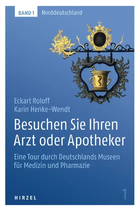 Roloff / Henke-Wendt |  Besuchen Sie Ihren Arzt oder Apotheker Band 1 | Buch |  Sack Fachmedien