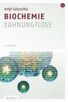 Galuschka |  Biochemie für Ahnungslose | eBook | Sack Fachmedien