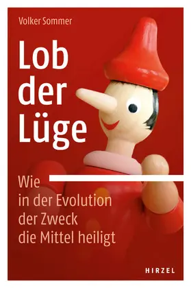 Sommer | Lob der Lüge. Wie in der Evolution der Zweck die Mittel heiligt | E-Book | sack.de