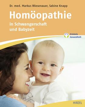 Wiesenauer / Knapp | Homöopathie in Schwangerschaft und Babyzeit | Buch | 978-3-7776-2634-5 | sack.de