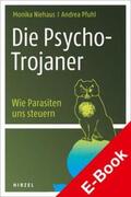 Niehaus / Pfuhl |  Die Psycho-Trojaner. Wie Parasiten uns steuern | eBook | Sack Fachmedien
