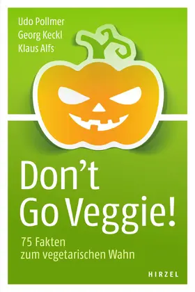 Pollmer / Keckl / Alfs |  Don't Go Veggie! | eBook | Sack Fachmedien