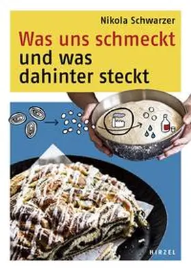 Schwarzer |  Was uns schmeckt und was dahinter steckt | Buch |  Sack Fachmedien