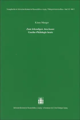 Manger |  "Zum lebendigen Anschaun": Goethe-Philologie heute | Buch |  Sack Fachmedien