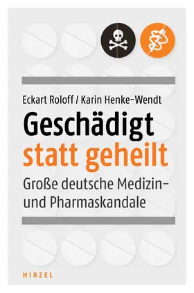 Roloff / Henke-Wendt |  Geschädigt statt geheilt | Buch |  Sack Fachmedien