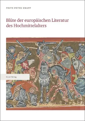 Knapp |  Blüte der europäischen Literatur des Hochmittelalters Teile 1–3 | Buch |  Sack Fachmedien