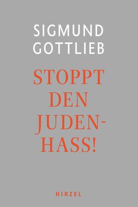 Gottlieb | Gottlieb, S: Stoppt den Judenhass! | Buch | sack.de