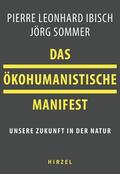 Sommer / Ibisch |  Das ökohumanistische Manifest | Buch |  Sack Fachmedien
