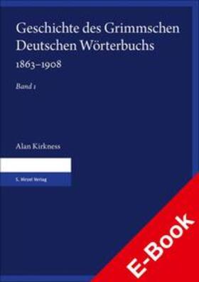 Kirkness | Geschichte des Grimmschen Deutschen Wörterbuchs 1863–1908. Teil 1 und 2 | Medienkombination | 978-3-7776-2868-4 | sack.de