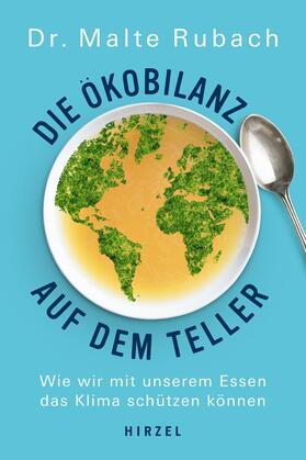 Rubach | Die Ökobilanz auf dem Teller | Buch | 978-3-7776-2876-9 | sack.de