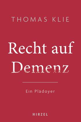 Klie | Recht auf Demenz | Buch | 978-3-7776-2901-8 | sack.de