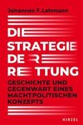 Lehmann |  Die Strategie der Rettung | Buch |  Sack Fachmedien