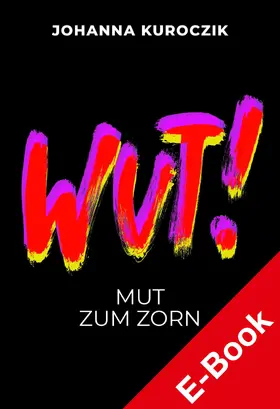 Kuroczik | WUT! | E-Book | www.sack.de