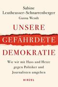 Leutheusser-Schnarrenberger / Wendt |  Unsere gefährdete Demokratie | Buch |  Sack Fachmedien