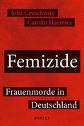 Cruschwitz / Haentjes |  Femizide | Buch |  Sack Fachmedien