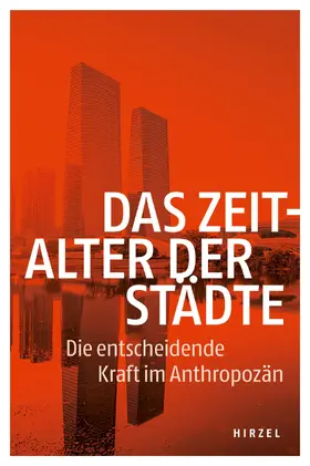 Leitschuh / Brunnengräber / Ibisch |  Das Zeitalter der Städte | Buch |  Sack Fachmedien