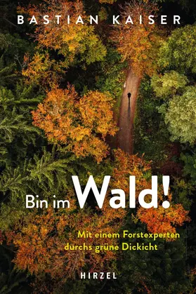 Kaiser | Bin im Wald! | Buch | 978-3-7776-3040-3 | www.sack.de