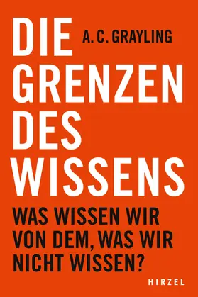 Grayling |  Die Grenzen des Wissens | Buch |  Sack Fachmedien