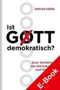 Höffe |  Ist Gott demokratisch? | eBook | Sack Fachmedien