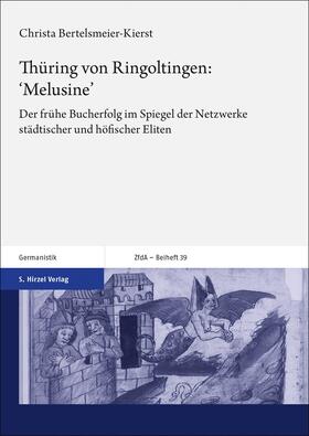 Bertelsmeier-Kierst | Thüring von Ringoltingen: 'Melusine' | Buch | 978-3-7776-3233-9 | sack.de