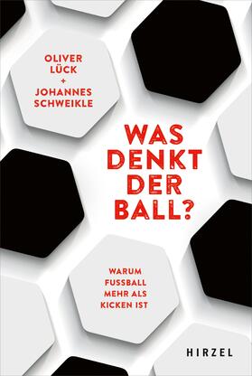 Lück / Schweikle | Was denkt der Ball? | Buch | 978-3-7776-3234-6 | sack.de
