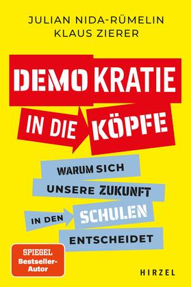 Nida-Rümelin / Zierer |  Demokratie in die Köpfe | Buch |  Sack Fachmedien