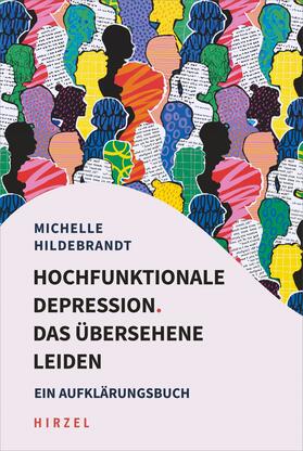 Hildebrandt | Hochfunktionale Depression. Das übersehene Leiden | Buch | 978-3-7776-3383-1 | sack.de