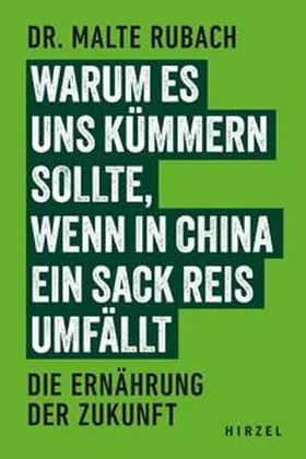Rubach | Warum es uns kümmern sollte, wenn in China ein Sack Reis umfällt | E-Book | sack.de