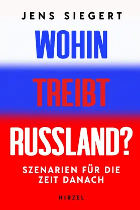 Siegert |  Wohin treibt Russland? | eBook | Sack Fachmedien